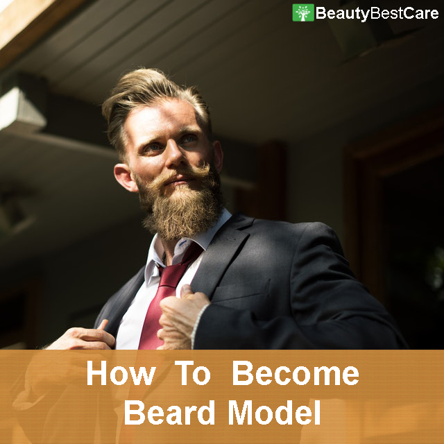 How To Become A Beard Model