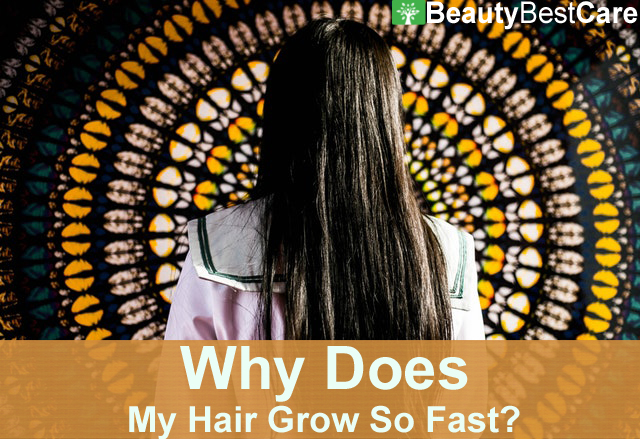 why does my hair grow so fast