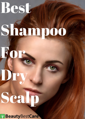 Best Shampoo For Dry Scalp and Dandruff Treatments