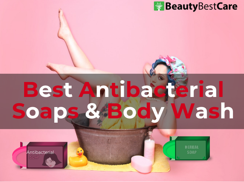 Check best antibacterial soap & body wash