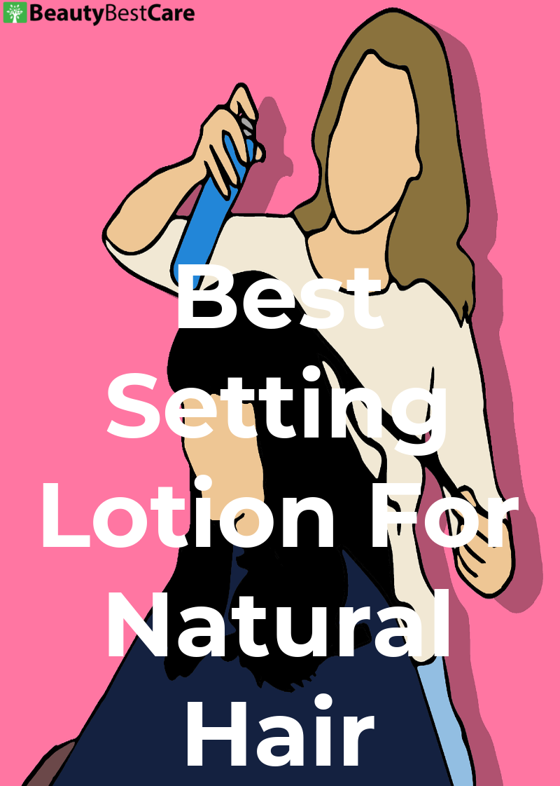 Best Setting Lotion For Natural Hair